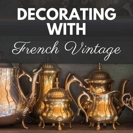 Decorating with vintage French decor