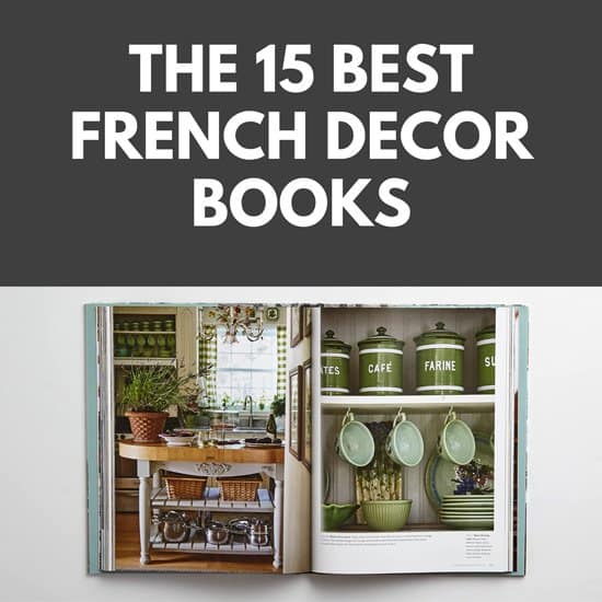 The 15 Best French Country Decor Books You Should Buy Now