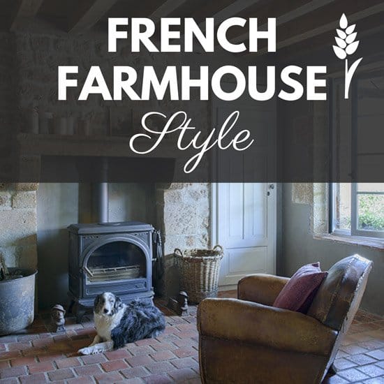 French Farmhouse Decor – The Ultimate Guide