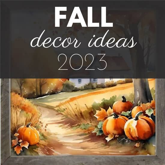 Fall Decor Ideas 2023: The Ultimate Guide